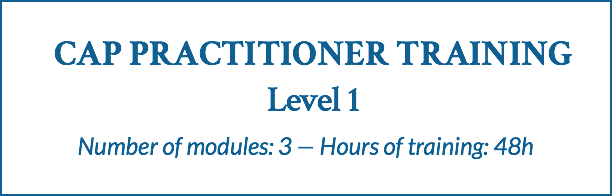  CAP PRACTITIONER TRAINING Level 1 Number of modules: 3 — Hours of training: 48h